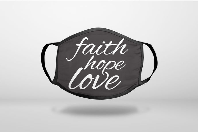 Faith / Hope / Love - Black & White - 3-Ply Reusable Soft Face Mask Covering, Unisex, Cotton Inner Layer