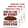 Like My Steak Next to My Other Steak ceramic coasters set of 4