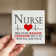 Nurse Because Badass Lifesaver Isn't Title ceramic coasters set of 4, in hand
