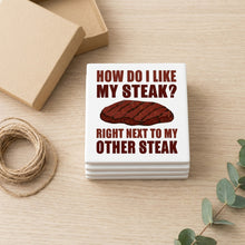 Like My Steak Next to My Other Steak ceramic coasters set of 4, gift set