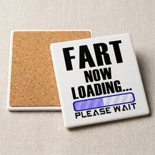Fart Now Loading - Please Wait ceramic coasters set of 4, cork back