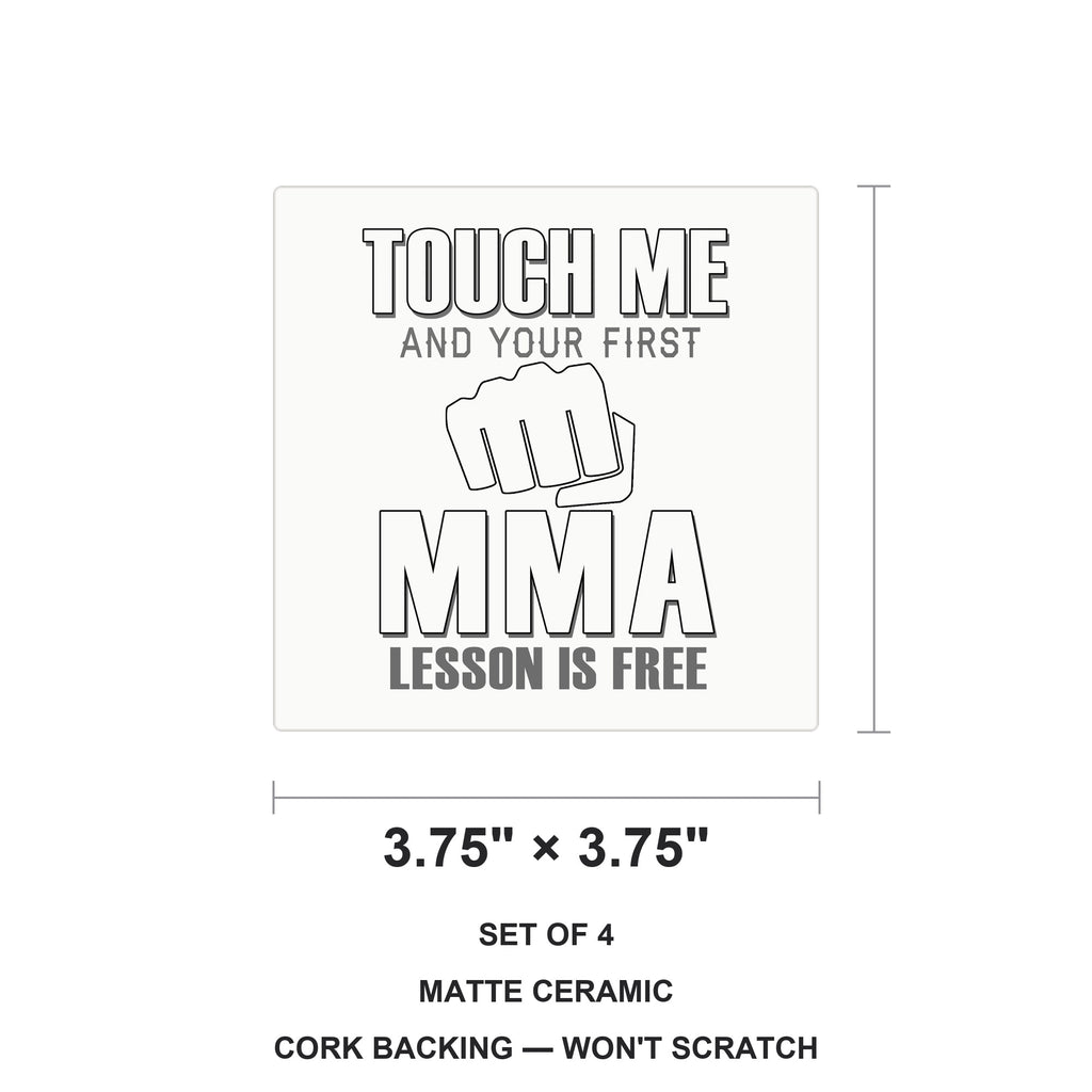 Touch Me. First MMA Lesson is Free. ceramic coasters set of 4, size 3.75 inches