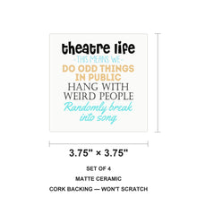 Theatre Life - Odd Things in Public ceramic coasters set of 4, size 3.75 inches