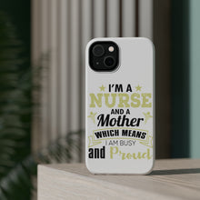 DistinctInk ToughCase for Apple iPhone, Compatible with MagSafe Charging - Nurse and a Mother - Busy and Proud