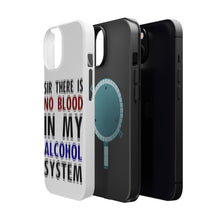 DistinctInk ToughCase for Apple iPhone, Compatible with MagSafe Charging - Sir There is Blood in My Alcohol System