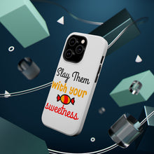 DistinctInk ToughCase for Apple iPhone, Compatible with MagSafe Charging - Slay Them With Your Sweetness