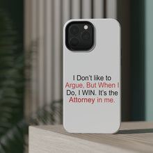 DistinctInk ToughCase for Apple iPhone, Compatible with MagSafe Charging - I Don't Like to Argue But I WIN Attorney