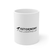 DistinctInk Glossy White Coffee / Tea Mug - Astronomy is Looking Up