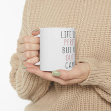 DistinctInk Glossy White Coffee / Tea Mug - Life Isn't Perfect But Your Outfit Can Be