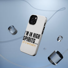 DistinctInk ToughCase for Apple iPhone, Compatible with MagSafe Charging - I'm in High Spirits (It's Whiskey)