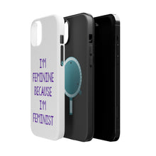 DistinctInk ToughCase for Apple iPhone, Compatible with MagSafe Charging - I'm Feminine Because I'm Feminist