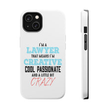 DistinctInk ToughCase for Apple iPhone, Compatible with MagSafe Charging - I'm a Lawyer Creative Cool Passionate Crazy