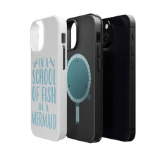 DistinctInk ToughCase for Apple iPhone, Compatible with MagSafe Charging - In a School of Fish Be a Mermaid
