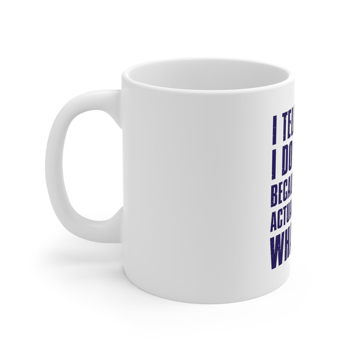 Glossy White Coffee / Tea Mug - I Tell People I Do Pilates No One Knows, view 2