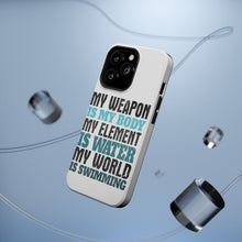 DistinctInk ToughCase for Apple iPhone, Compatible with MagSafe Charging - Swimming My Weapon is My Body Water