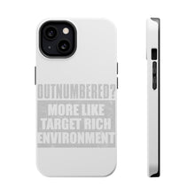 DistinctInk ToughCase for Apple iPhone, Compatible with MagSafe Charging - Outnumbered? Target Rich Environment