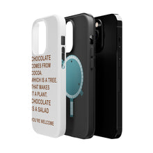 DistinctInk ToughCase for Apple iPhone, Compatible with MagSafe Charging - Chocolate Comes From Cocoa Is A Salad
