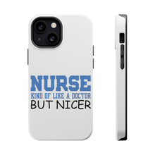DistinctInk ToughCase for Apple iPhone, Compatible with MagSafe Charging - Nurse Kind of Like Doctor but Nicer