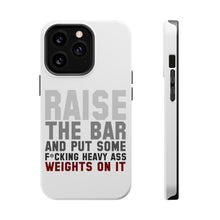 DistinctInk ToughCase for Apple iPhone, Compatible with MagSafe Charging - Raise the Bar And Put Some Heave Weights On