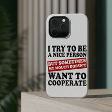 DistinctInk ToughCase for Apple iPhone, Compatible with MagSafe Charging - Try to Be Nice Person Mouth Doesn't Cooperate
