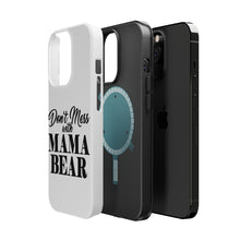 DistinctInk ToughCase for Apple iPhone, Compatible with MagSafe Charging - Don't Mess with MAMA BEAR