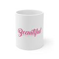 Glossy White Coffee / Tea Mug - Beautiful Don't Ask for Attention
