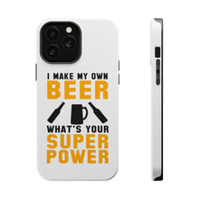 DistinctInk ToughCase for Apple iPhone, Compatible with MagSafe Charging - I Make Beer What's Your Super Power