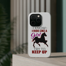 DistinctInk ToughCase for Apple iPhone, Compatible with MagSafe Charging - I Ride Like A Girl - Try To Keep Up - Horse