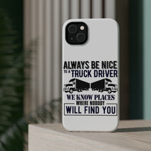 DistinctInk ToughCase for Apple iPhone, Compatible with MagSafe Charging - Be Nice to Truck Drivers Know Where Nobody