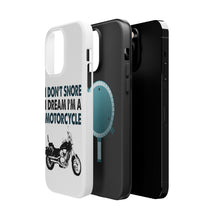 DistinctInk ToughCase for Apple iPhone, Compatible with MagSafe Charging - I Don't Snore, I Dream I'm a Motorcycle