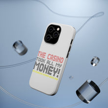 DistinctInk ToughCase for Apple iPhone, Compatible with MagSafe Charging - The Casino Took All My Money