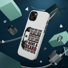 DistinctInk ToughCase for Apple iPhone, Compatible with MagSafe Charging - I have a Beard to Get Love & Sex