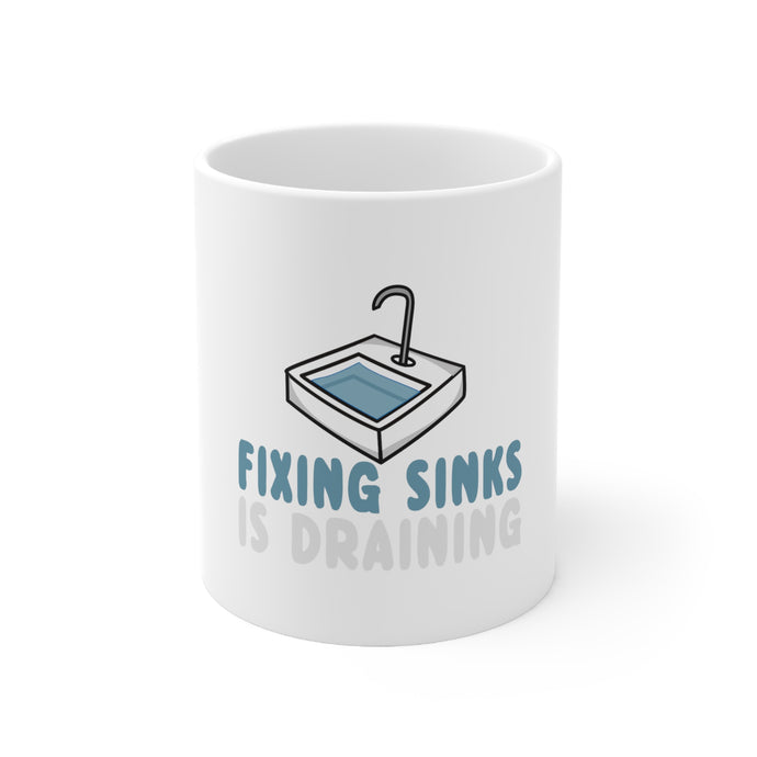 DistinctInk Glossy White Coffee / Tea Mug - Fixing Sinks is Draining - Plumbing