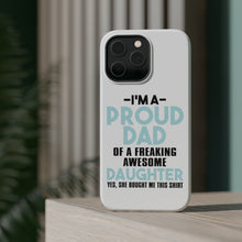 DistinctInk ToughCase for Apple iPhone, Compatible with MagSafe Charging - I'm a Proud Dad of Awesome Daughter