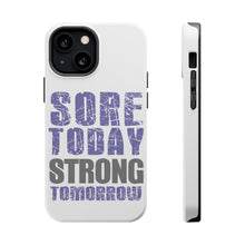 DistinctInk ToughCase for Apple iPhone, Compatible with MagSafe Charging - Sore Today Strong Tomorrow