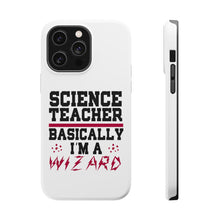 DistinctInk ToughCase for Apple iPhone, Compatible with MagSafe Charging - Science Teacher Basically I'm a Wizard