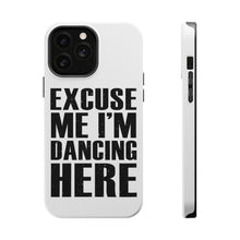 DistinctInk ToughCase for Apple iPhone, Compatible with MagSafe Charging - Excuse Me I'm Dancing Here