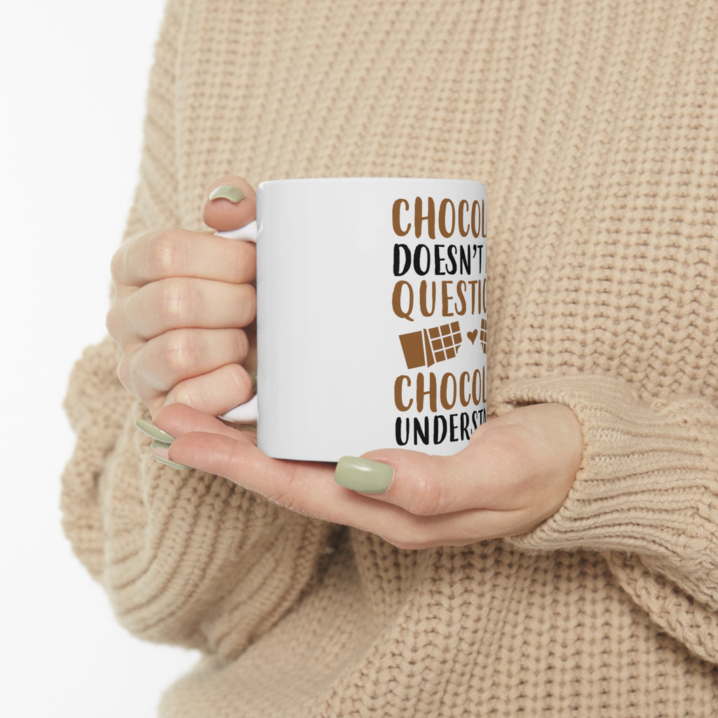Glossy White Coffee / Tea Mug - Chocolate Doesn't Ask Questions Understands, view 10