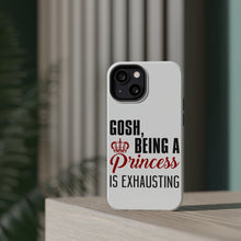 DistinctInk ToughCase for Apple iPhone, Compatible with MagSafe Charging - Gosh Being a Princess is Exhausting