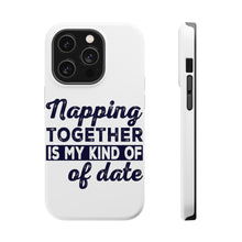 DistinctInk ToughCase for Apple iPhone, Compatible with MagSafe Charging - Napping Together is My Kind of Date