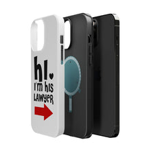 DistinctInk ToughCase for Apple iPhone, Compatible with MagSafe Charging - Hi. I'm His Lawyer