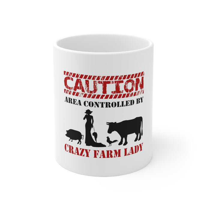 DistinctInk Glossy White Coffee / Tea Mug - Area Controlled By Crazy Farm Lady