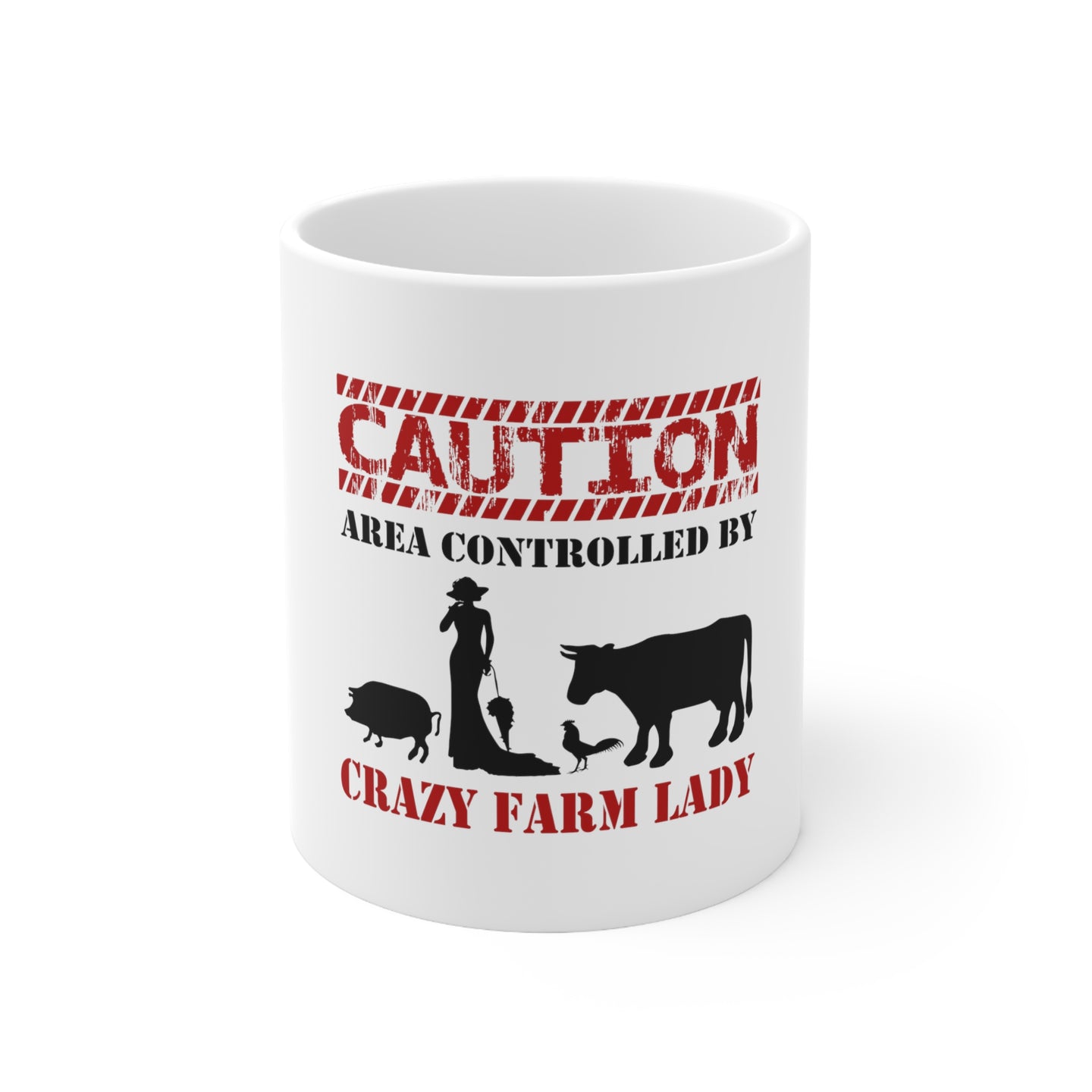 DistinctInk Glossy White Coffee / Tea Mug - Area Controlled By Crazy Farm Lady