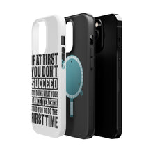 DistinctInk ToughCase for Apple iPhone, Compatible with MagSafe Charging - Try Doing What Your Dance Teacher Told You