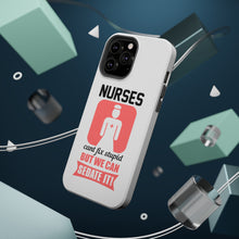 DistinctInk ToughCase for Apple iPhone, Compatible with MagSafe Charging - Nurses Can't Fix Stupid But Can Sedate It