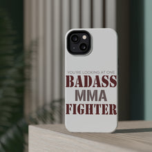 DistinctInk ToughCase for Apple iPhone, Compatible with MagSafe Charging - You're Looking at One Badass MMA Fighter