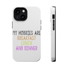 DistinctInk ToughCase for Apple iPhone, Compatible with MagSafe Charging - My Hobbies Are Breakfast Lunch & Dinner