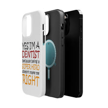 DistinctInk ToughCase for Apple iPhone, Compatible with MagSafe Charging - Yes I'm a Dentist Super Hero