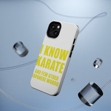 DistinctInk ToughCase for Apple iPhone, Compatible with MagSafe Charging - I Know Karate And Few Other Japanese Words
