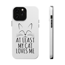 DistinctInk ToughCase for Apple iPhone, Compatible with MagSafe Charging - At Least My Cat Loves Me